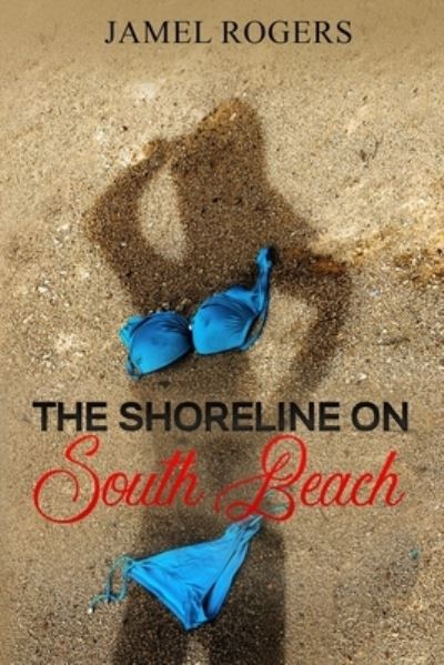 Cover for Jamel Rogers · The Shoreline On South Beach (Paperback Book) (2022)