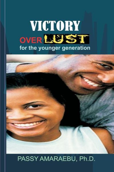 Cover for D Passy Amaraebu · Victory Over Lust for The Younger Generation (Paperback Book) (2020)