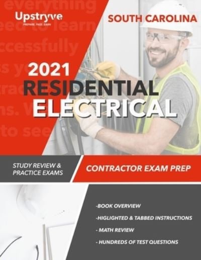 Cover for Upstryve Inc · 2021 South Carolina Residential Electrical Contractor Exam Prep: Study Review &amp; Practice Exams (Taschenbuch) (2021)