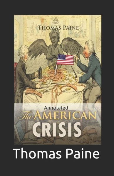 Cover for Thomas Paine · The American Crisis Original (Classic Edition Annotated) (Paperback Book) (2021)