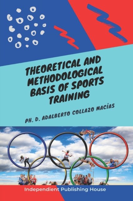 Cover for Adalberto Collazo Macias · Theoretical and Methodological Basis of Sports Training (Paperback Bog) (2022)