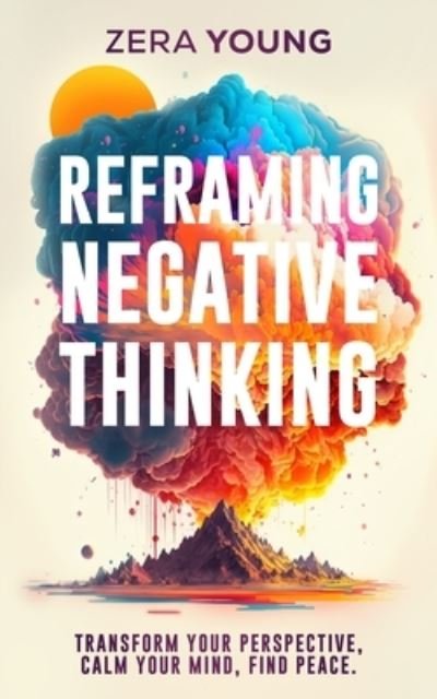 Cover for Zera Young · Reframing Negative Thinking (Buch) (2022)