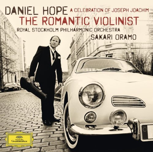 Romantic Violinist: Celebration of Joseph Joachim - Hope / Oramo / Royal Stockholm Philharmonic Orch - Music - DEUTSCHE GRAMMOPHON - 0028947793014 - March 22, 2011