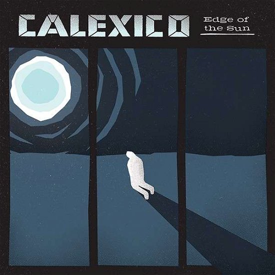 Cover for Calexico · Edge of the Sun (LP) (2018)