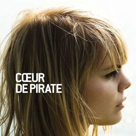 Coeur De Pirate - Coeur De Pirate - Musiikki - BRAVO MUSIQUE - 0064027640014 - keskiviikko 19. tammikuuta 2022