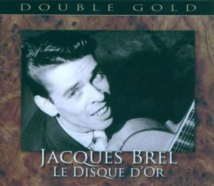 Jacques Brel · Le Disque D'Or (CD) (2013)