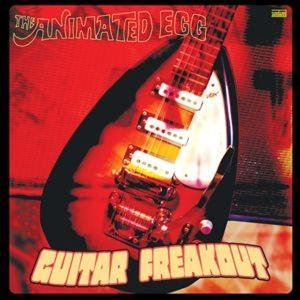 Cover for Animated Egg · Guitar Freakout (LP) (1990)