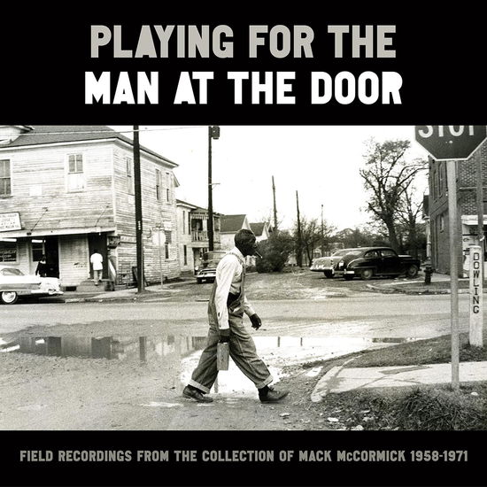 Cover for Playing for the Man at the Door: Field Recordings (LP) (2023)