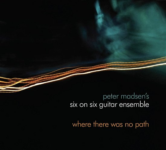 Cover for Peter Madsen · Where There Was No Path (CD) (2021)