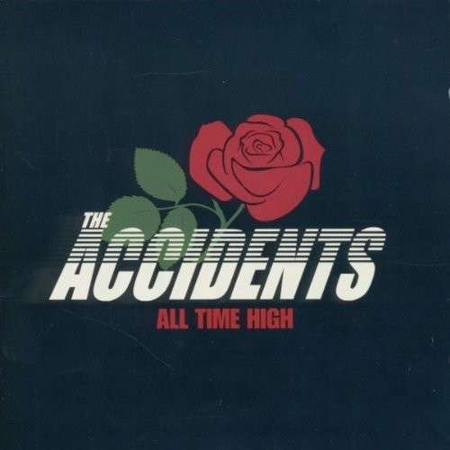 The Accidents · All Time High (CD) (2004)