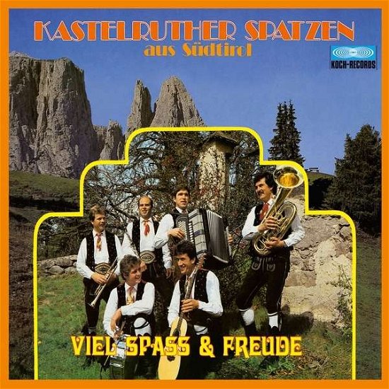 Viel Spass & Freude - Kastelruther Spatzen - Musik - KOCH - 0602537457014 - 24. september 2015