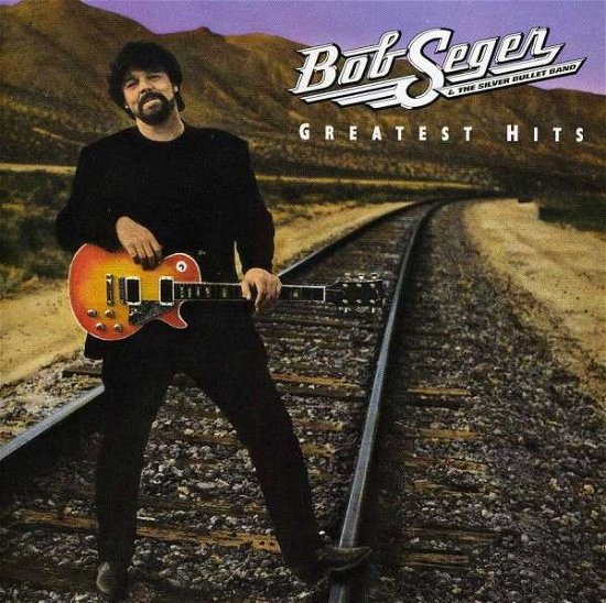 Cover for Bob Seger &amp; The Silver Bullet Band · Greatest Hits (CD) (2013)