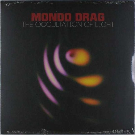 Cover for Mondo Drag · Occultation of Light (LP) (2016)