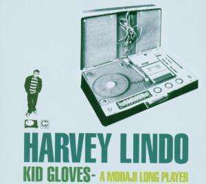 Kid Gloves: a Modaji Long Player - Harvey Lindo - Musik - VME - 0673794221014 - 4. april 2006