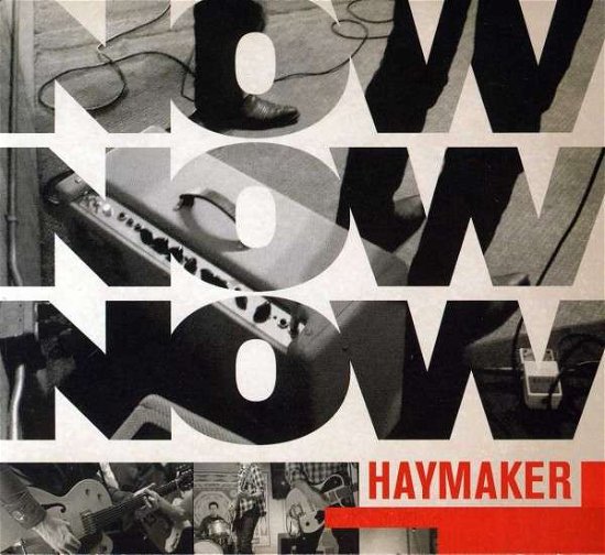 Cover for Haymaker · Now Now Now (CD) (2013)