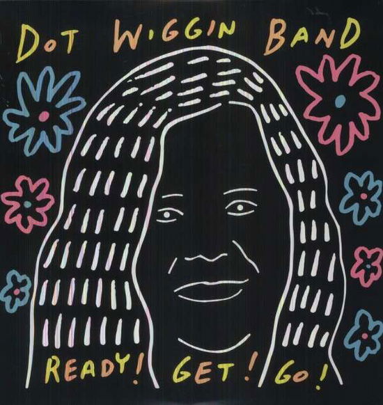 Cover for Dot Wiggin Band · Ready Get Go (LP) (2013)