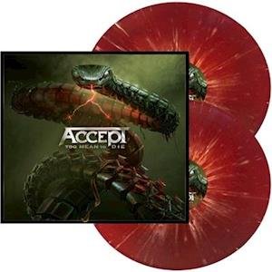 Cover for Accept · Accept - Too Mean To Die (Red / White Splater Vinyl, Gatefold, Limited) (2 Lp) (LP)