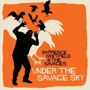 Cover for Whitfield, Barrence &amp; The Savages · Under The Savage Sky (LP) (2015)