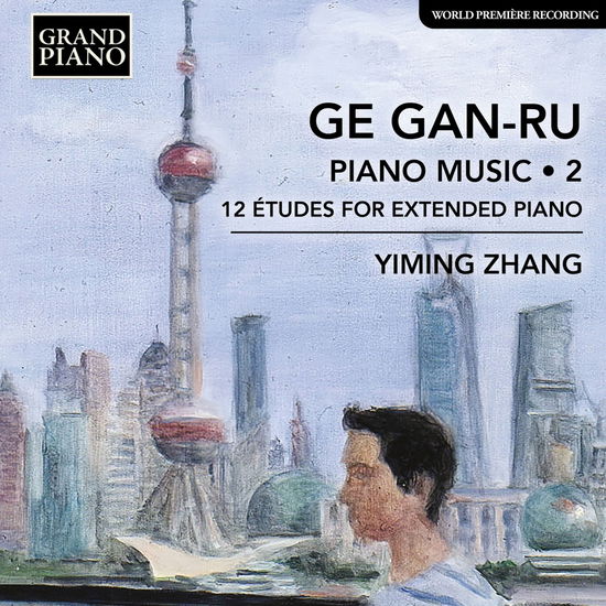 Cover for Yiming Zhang · Gan-Ru: Piano Music, Vol. 2 - 12 Etudes for Extended Piano (CD) (2024)