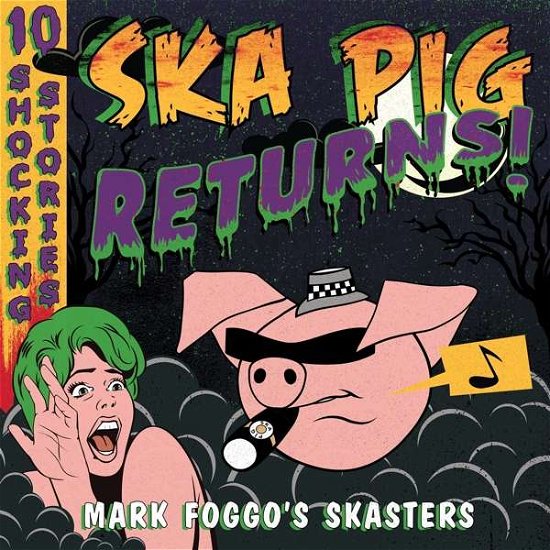 Ska Pig Returns! - Mark -Skasters- Foggo - Musik - JUMP UP - 0760137285014 - 27. september 2019