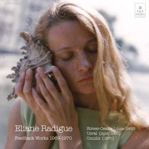Cover for Eliane Radigue · Feedback Works 1969-1970 (LP) (2014)