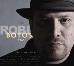 Cover for Robi Botos Trio · Place to Place (CD) (2011)