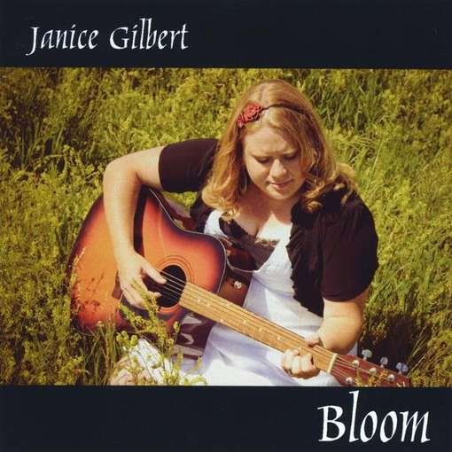 Cover for Janice Gilbert · Bloom (CD) (2011)
