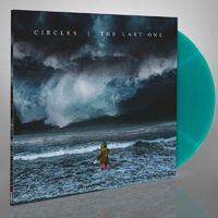 Cover for Circles · The Last One (Ltd. Turquoise Vinyl) (LP) [Limited edition] (2018)