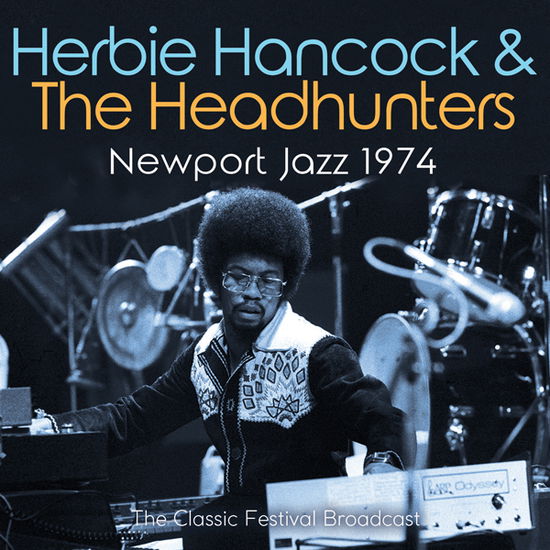 Newport Jazz 1974 - Herbie Hancock - Musiikki - GOOD SHIP FUNKE - 0823564036014 - perjantai 10. kesäkuuta 2022