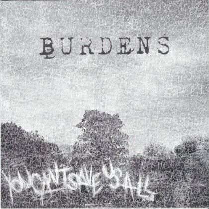 Cover for Burdens · You Can't Save Us All (7&quot;) (2013)