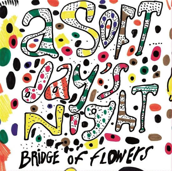 Cover for Bridge Of Flowers · Soft Day's Night (LP) (2021)