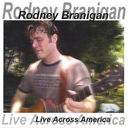 Live Across America - Rodney Branigan - Muzyka -  - 0837101056014 - 29 listopada 2005