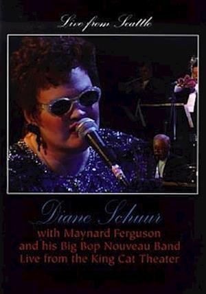 Cover for Diane Schuur · Live From Seattle: With Maynard Ferguson And His Big Bop Nouveau Band (DVD) (2009)