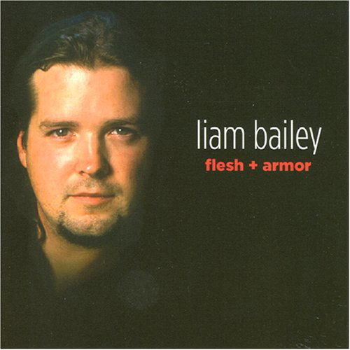 Cover for Liam Bailey · Flesh + Armor (CD) (2006)