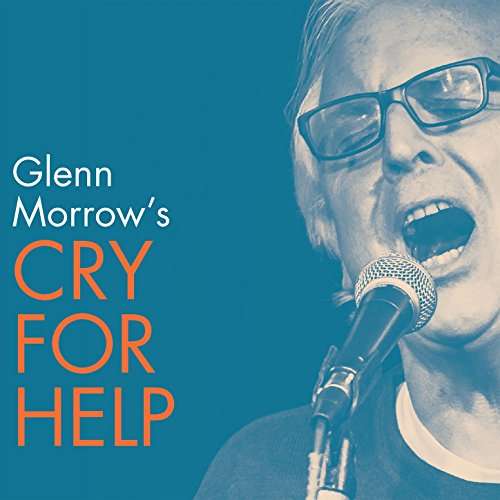 Cover for Glenn Morrow's Cry for Help (LP) (2017)