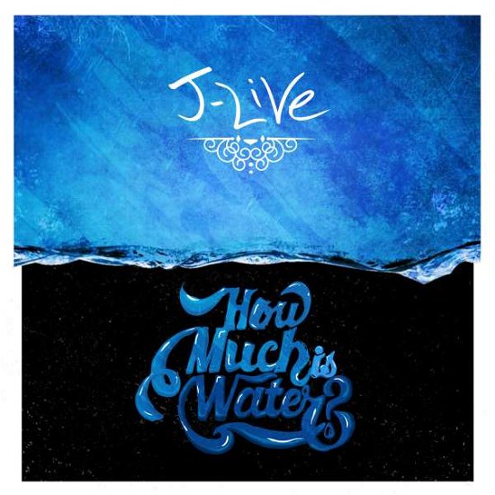 Cover for J-live · How Much is Water? (CD) (2015)