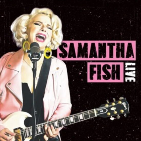 Live - Samantha Fish - Musiikki - CLEOPATRA RECORDS - 0889466367014 - perjantai 22. syyskuuta 2023