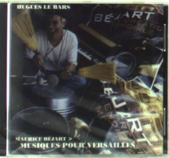 Musique Pour Versailles - Hugues Le Bars - Musiikki - NOCTURNE - 3700193303014 - maanantai 7. tammikuuta 2019