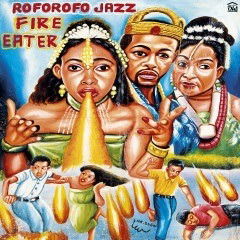 Cover for Roforofo Jazz · Fire Eater (CD) (2021)