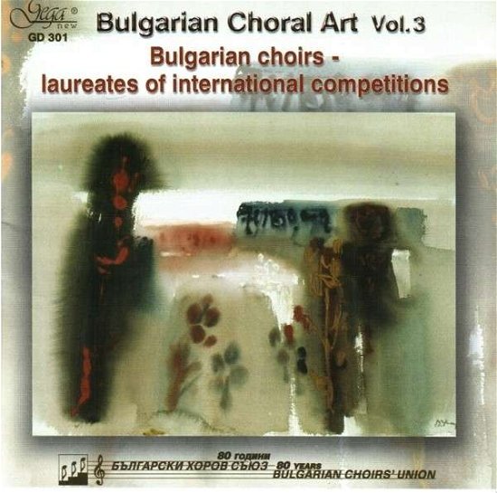 Bulgarian Choral Art - Vol. 3 - Various Artists - Música - GEGA NEW - 3800121303014 - 4 de marzo de 2008