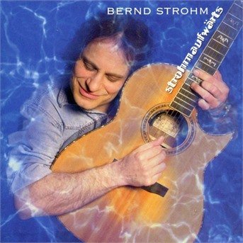 Strohmaufwaerts - Bernd Strohm - Musik - ACOUSTIC MUSIC - 4013429112014 - 22 maj 2000
