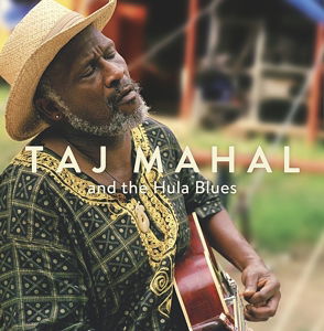 Taj Mahal & the Hula Blues - Taj Mahal - Musik - TRADITION & MODERNE - 4015698187014 - 25 mars 2014