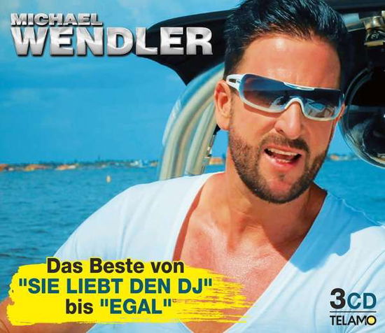 Das Beste Von Sie Liebt den DJ Bis Egal - Michael Wendler - Musiikki - TELAMO - 4053804209014 - perjantai 17. heinäkuuta 2020