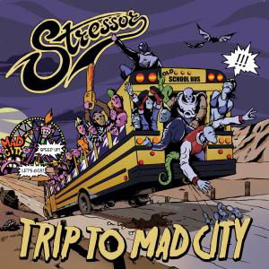 Trip to Mad City - Stressor - Musik - CRAZY LOVE - 4250019903014 - 3. november 2017