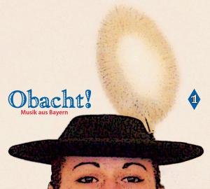 Cover for Obacht! Musik Aus Bayern (CD) [Digipak] (2009)