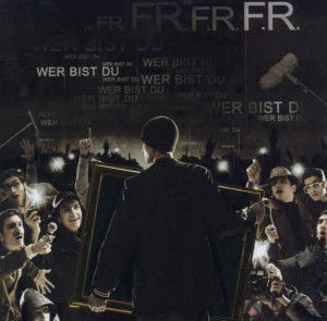 Wer Bist Du? - F.r. - Music - DEAG MUSIC - 4250216603014 - September 26, 2011