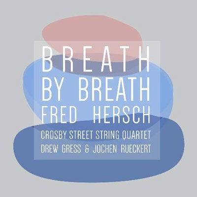 Breath by Breath - Fred Hersch - Musik - DISK UNION CO. - 4595122218014 - 5. januar 2022