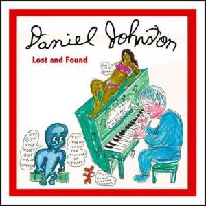 Cover for Daniel Johnston · Lost And Found (LP) (2016)