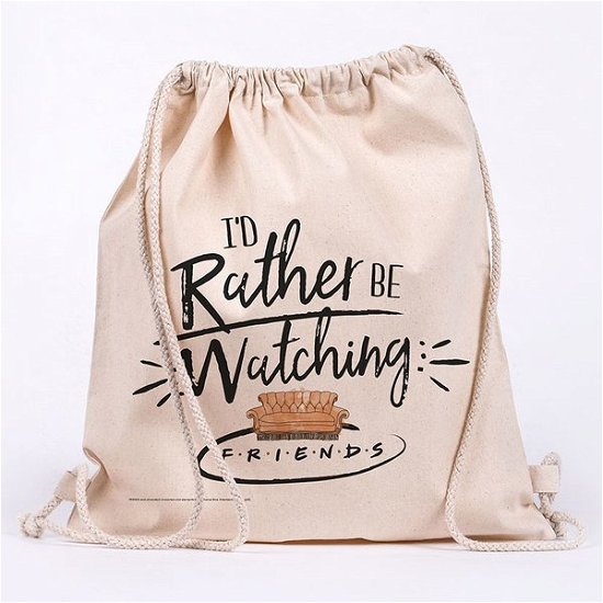 Cover for Friends · Friends - Friends Rather Be Watching Cotton Drawstring Bag (Bags) (Legetøj)
