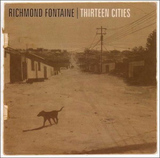 Cover for Richmond Fontaine · Thirteen Cities (LP) [Deluxe edition] (2016)